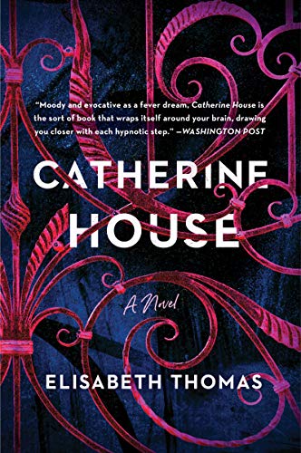 Catherine House -- Elisabeth Thomas - Paperback