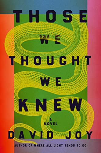Those We Thought We Knew -- David Joy, Hardcover
