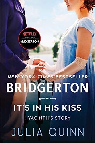 It's in His Kiss: Bridgerton -- Julia Quinn, Paperback