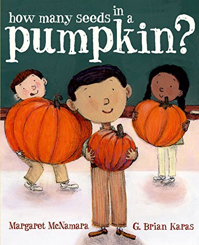 How Many Seeds in a Pumpkin? (Mr. Tiffin's Classroom Series) -- Margaret McNamara, Hardcover