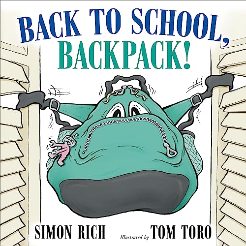 Back to School, Backpack! -- Simon Rich, Hardcover