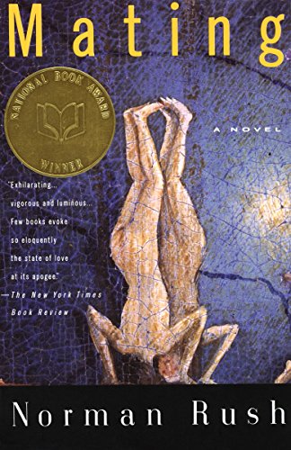 Mating: A Novel (National Book Award Winner) -- Norman Rush - Paperback