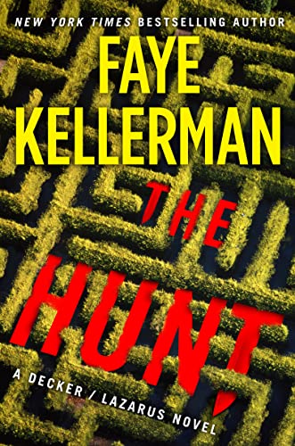 The Hunt: A Decker/Lazarus Novel -- Faye Kellerman, Hardcover