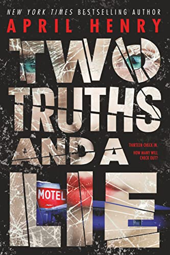 Two Truths and a Lie -- April Henry - Hardcover