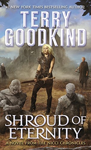 Shroud of Eternity: Sister of Darkness: The Nicci Chronicles, Volume II -- Terry Goodkind, Paperback