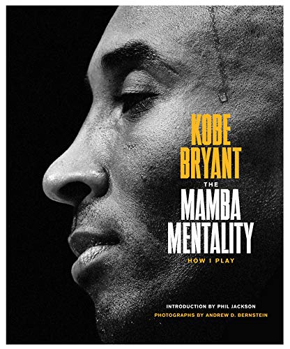 The Mamba Mentality: How I Play -- Kobe Bryant, Hardcover