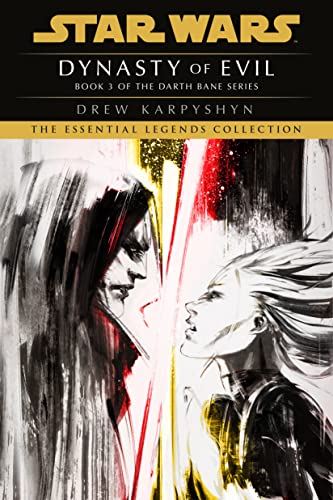 Dynasty of Evil: Star Wars Legends (Darth Bane): A Novel of the Old Republic -- Drew Karpyshyn - Paperback