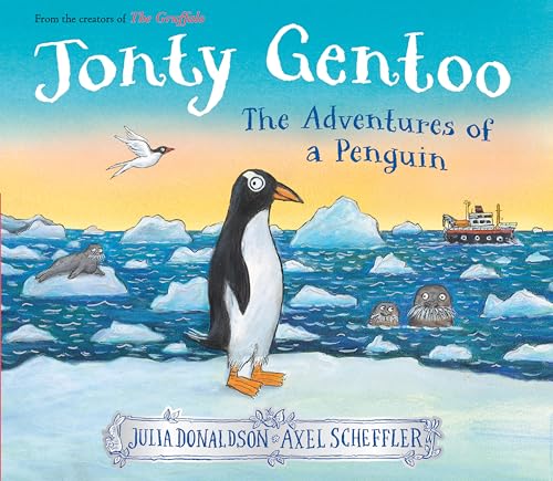 Jonty Gentoo: The Adventures of a Penguin by Donaldson, Julia