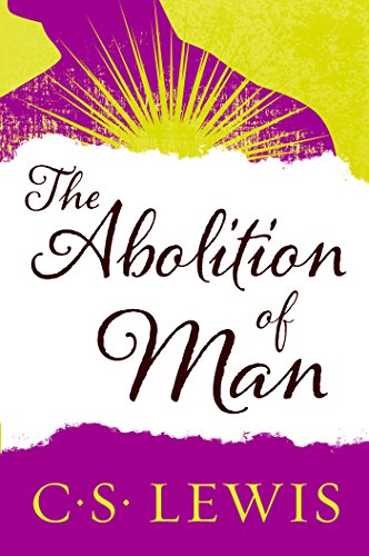 The Abolition of Man -- C. S. Lewis, Paperback