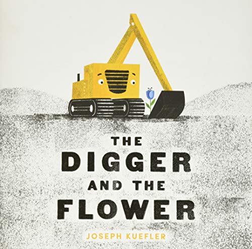 The Digger and the Flower -- Joseph Kuefler, Hardcover