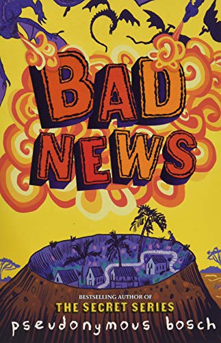 Bad News -- Pseudonymous Bosch, Paperback