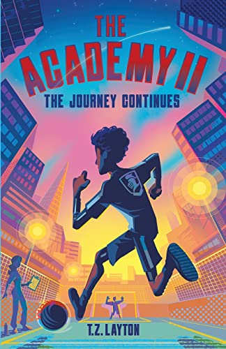 The Academy II: The Journey Continues by Layton, T. Z.