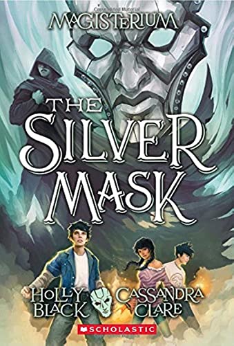 The Silver Mask (Magisterium #4): Volume 4 -- Holly Black, Paperback