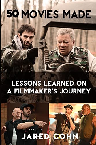 Fifty Movies Made: Lessons Learned on a Filmmaker's Journey by Cohn, Jared