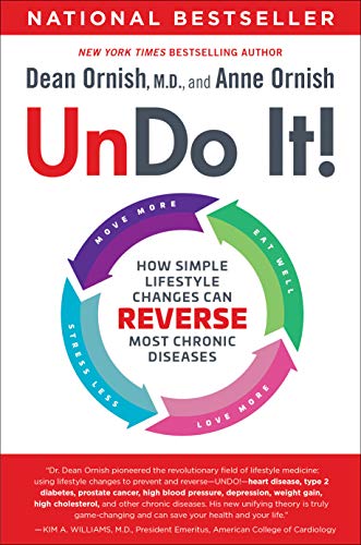 Undo It!: How Simple Lifestyle Changes Can Reverse Most Chronic Diseases -- Dean Ornish, Paperback