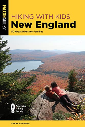 Hiking with Kids New England: 50 Great Hikes for Families by Lamagna, Sarah