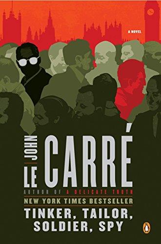 Tinker, Tailor, Soldier, Spy: A George Smiley Novel -- John Le Carré, Paperback