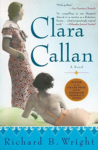 Clara Callan -- Richard B. Wright, Paperback