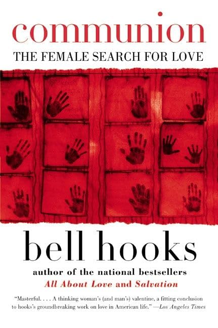 Communion: The Female Search for Love -- Bell Hooks, Paperback