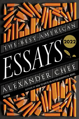 The Best American Essays 2022 -- Alexander Chee, Paperback
