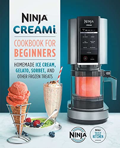 Ninja Creami Cookbook for Beginners: Homemade Ice Cream, Gelato, Sorbet, and Other Frozen Treats by Ninja Test Kitchen