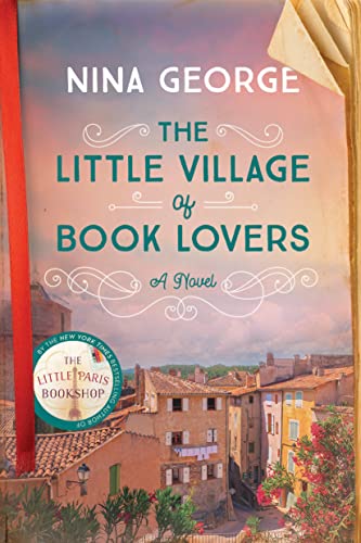 The Little Village of Book Lovers -- Nina George, Hardcover