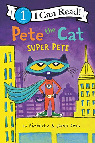 Pete the Cat: Super Pete -- James Dean, Paperback