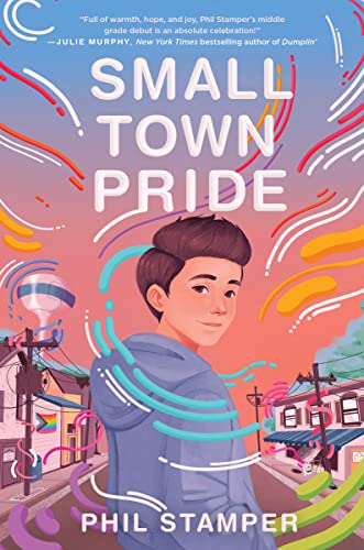 Small Town Pride -- Phil Stamper, Paperback
