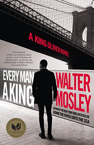 Every Man a King: A King Oliver Novel -- Walter Mosley - Hardcover