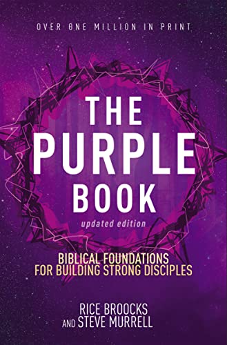 The Purple Book, Updated Edition: Biblical Foundations for Building Strong Disciples by Broocks, Rice