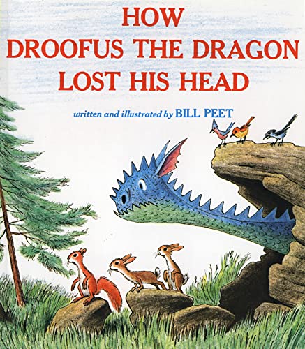 How Droofus the Dragon Lost His Head -- Bill Peet, Paperback