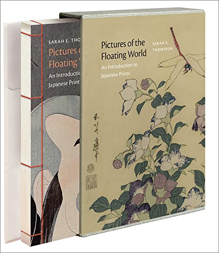 Pictures of the Floating World: An Introduction to Japanese Prints -- Sarah E. Thompson, Hardcover