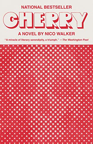 Cherry -- Nico Walker, Paperback