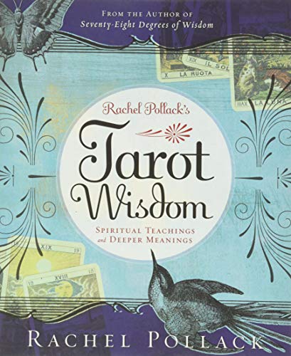 Rachel Pollack's Tarot Wisdom: Spiritual Teachings and Deeper Meanings -- Rachel Pollack, Paperback