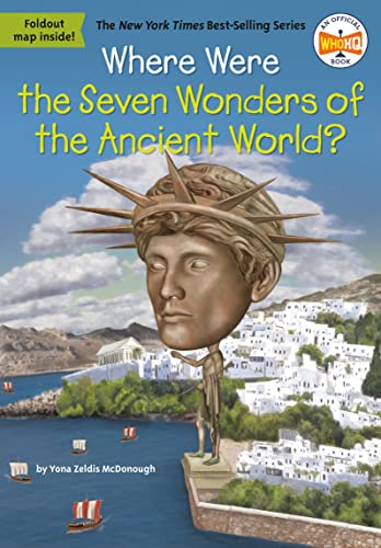 Where Were the Seven Wonders of the Ancient World? -- Yona Z. McDonough, Paperback