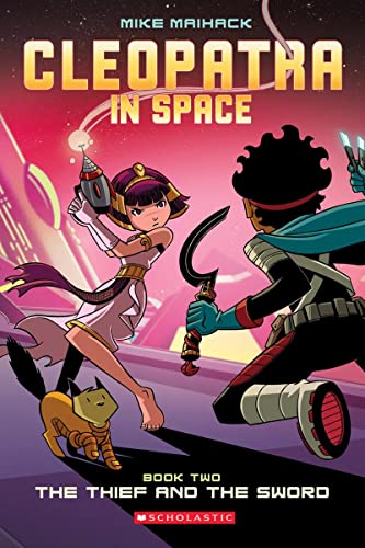 The Thief and the Sword: A Graphic Novel (Cleopatra in Space #2): Volume 2 -- Mike Maihack, Paperback