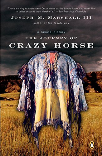 The Journey of Crazy Horse: A Lakota History -- Joseph M. Marshall, Paperback