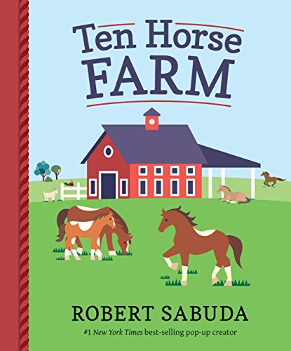 Ten Horse Farm -- Robert Sabuda, Hardcover