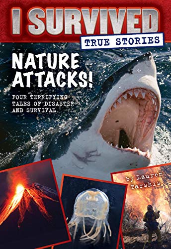 Nature Attacks! (I Survived True Stories #2) (2) [Hardcover] Tarshis, Lauren - Hardcover
