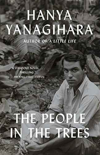 The People in the Trees -- Hanya Yanagihara - Paperback