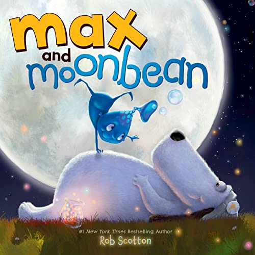 Max and Moonbean -- Rob Scotton, Hardcover