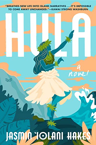 Hula -- Jasmin Iolani Hakes - Hardcover