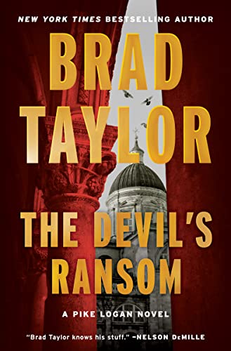 The Devil's Ransom: A Pike Logan Novel -- Brad Taylor, Hardcover