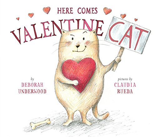 Here Comes Valentine Cat -- Deborah Underwood, Hardcover