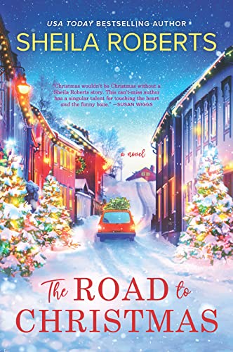 The Road to Christmas: A Sweet Holiday Romance Novel -- Sheila Roberts - Paperback