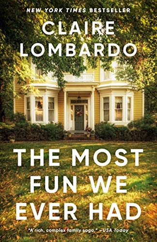 The Most Fun We Ever Had -- Claire Lombardo, Paperback