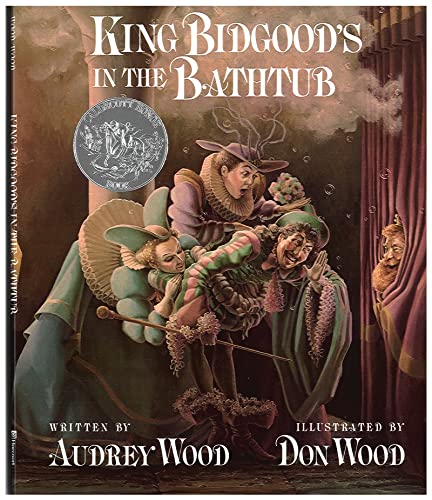 King Bidgood's in the Bathtub -- Audrey Wood, Hardcover