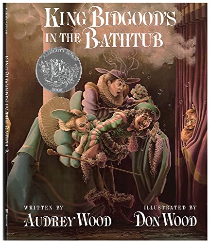 King Bidgood's in the Bathtub -- Audrey Wood - Hardcover