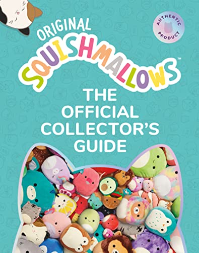 Squishmallows: The Official Collector's Guide -- Bernie Collins, Hardcover