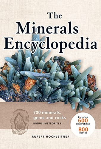 The Minerals Encyclopedia: 700 Minerals, Gems and Rocks -- Rupert Hochleitner - Paperback
